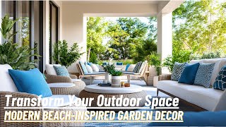 Modern Coastal Elegance: Tips for a Beach-Inspired Garden Design