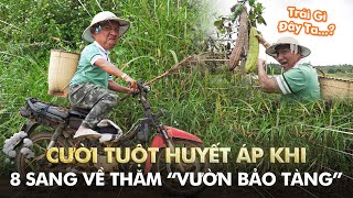 Cười tuột huyết áp khi 8 Sang về thăm \