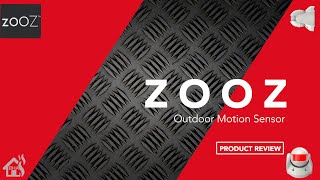 PRODUCT REVIEW: Zooz Outdoor Motion Sensor