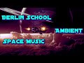 Berlin School is Ambient Music and Space Music HD