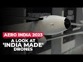 Aero India 2023: When India depends on Israeli drones, a look at top of the line 'India made' ones