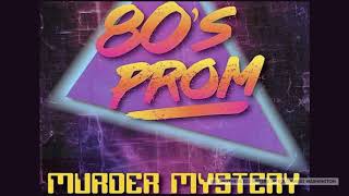 80's Prom Murder Mystery