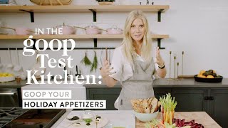 Gwyneth Paltrow Shares 3 Easy Holiday Appetizers To Impress Your Guests | Goop