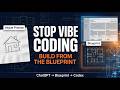 Stop Vibe Coding: Use the Architect / Builder Method