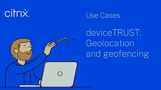 deviceTRUST Use Case: Geolocation & Geofencing