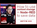 How to use context storage in Node-RED to save data