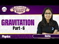 Gravitation - Lecture 6 || Class 11 Physics || JEE Main 2025 ||@InfinityLearn-JEE