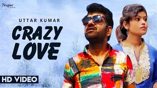 Crazy Love | Uttar Kumar & Lovely Sharma | Popular Haryanvi Movie | Dhakad Chhora