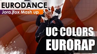 Uc Colors - Give me time \u0026 U got the Rhythm (Jora.jfox eurorap Mash up)