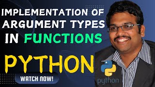 IMPLEMENTATION OF ARGUMENT TYPES IN FUNCTIONS - PYTHON PROGRAMMING