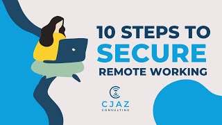 How to implement secure remote working - 10 simple steps