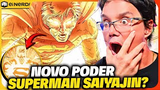 SUPER SAIYAJIN? SUPERMAN DESPERTA UM PODER INÉDITO QUE NINGUÉM ESPERAVA