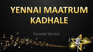 Yennai Maatrum Kadhale - Anirudh Ravichander (Karaoke Version)