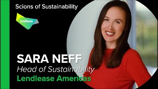 Scions of Sustainability x Sara Neff | How Lendlease is Decarbonizing the Built Environment