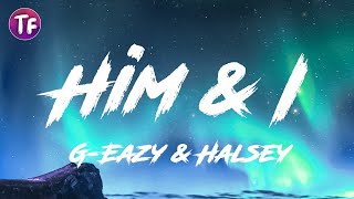 G Eazy & Halsey - Him & I (Lyrics/Letra)