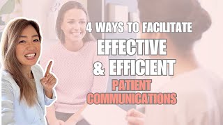 4 ways to facilitate effective and efficient patient communications