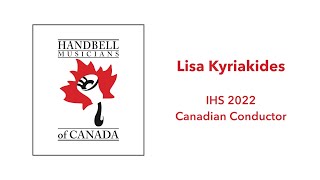 Interview with Lisa Kyriakides IHS 2022 Canadian Conductor