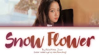 BLACKPINK JISOO - SNOW FLOWER (YUKI NO HANA) (Color Coded Lyrics Eng/Rom/Kan)