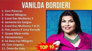 V a n i l d a B o r d i e r i MIX Grandes Exitos, Best Songs ~ Top Latin Music