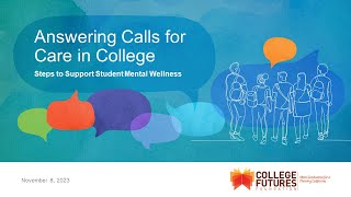 Answering Calls for Care in College: Steps to Support Student Wellness Webinar