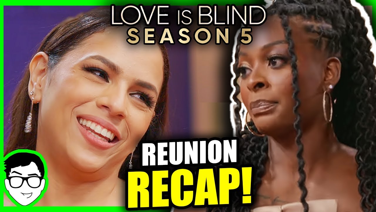 DRAMA AT THE REUNION?! | Love Is Blind Season 5 REVIEW + RECAP ...