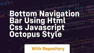 Bottom navigation bar using html css javascript octopus style
