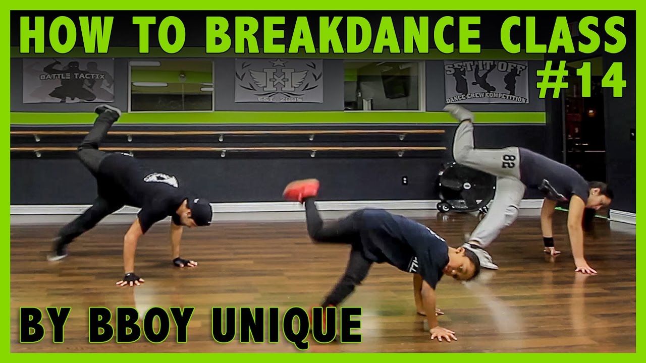 How To Breakdance Class #14 | By Bboy Unique | Las Vegas - YouTube