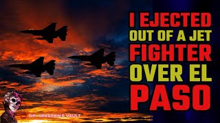 I Ejected Out of a Jet Fighter over El Paso… This is What Happened | US AIR FORCE HORROR