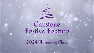 Capstone Festive Feature: 2024 Moments \u0026 Plans