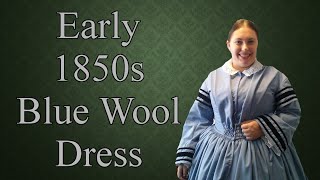 Making an 1850s Blue Wool Dress || A Historical Sewing Vlog