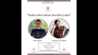 Dialogue Positive with Achmad Chodjim : “Makna Mati dalam Kearifan Lokal”