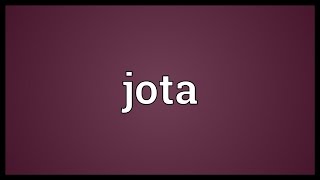 Jota Meaning