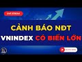 🔴 LIVE STREAM (SỐ ĐẶC BIỆT): CẢNH BÁO NĐT| VNINDEX SẮP CÓ BIẾN LỚN TUẦN SAU !!