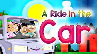 A Ride in the Car | Nursery Rhymes Kids & Baby Songs
