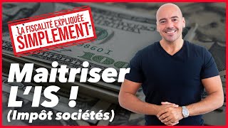 La fiscalité expliquée simplement : Maitriser l’impôt sur les sociétés !