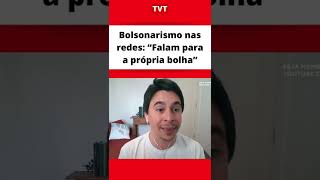 Bolsonarismo nas redes: “Falam para a própria bolha”, por  Pedro Barciela