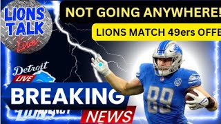 LIONS TALK LIVE!! BREAKING NEWS: DETROIT MATCHES 49ERS OFFER ON WRIGHT!