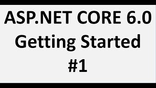Getting Started ASPNET CORE 6.0