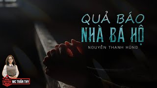 Truyện Ma : QỦA BÁO NHÀ BÁ HỘ | XÓM TRUYỆN MA | MC TRẦN THY