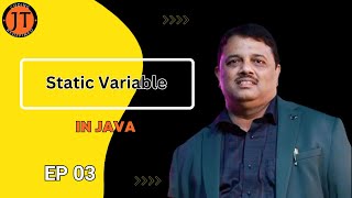 Static Variable In Java || EP-3 || JAVA TECHNOCRATS|| Rashmikant Dash