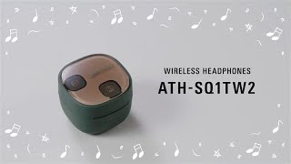 完全ワイヤレスイヤホン 【ATH-SQ1TW2】製品訴求ムービー