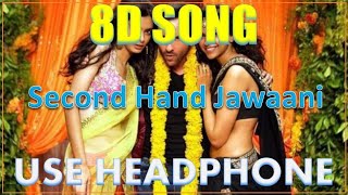 Second Hand Jawaani | Cocktail | Deepika Padukone & Diana, 8D Song 🎧 - , 8D Gaane Bollywood
