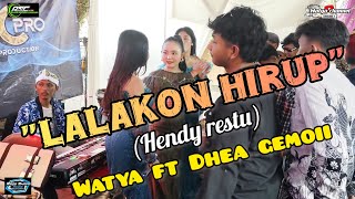 LALAKON HIRUP (HENDY RESTU) ~ WATYA GUMILANG ft DHEA GEMOI ~ ASC PRO