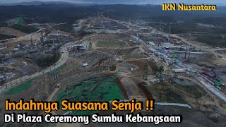 IKN Terkini ‼️ Update Titik 0 Nusantara Sampai ke Plaza Ceremony Sumbu Kebangsaan Ibu Kota Nusantara