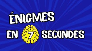 JE RESOUS DES ENIGMES EN 7 SECONDES ( je met mon cerveau à l'épreuve )