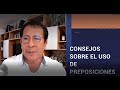 CONSEJOS DE REDACCIÓN (USO DE LA PREPOSICIÓN)