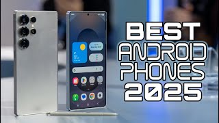 Best Android Phones 2025 - Top Google Samsung OnePlus Phones You Must Have!