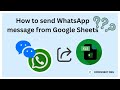 V1 - (Legacy) How to send WhatsApp message from Google Sheets?