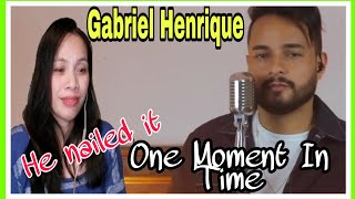 Gabriel Henrique | One Moment In Time | nofie adventures REACTION