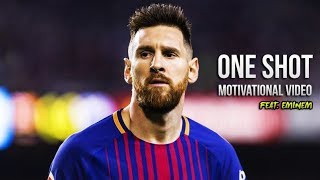 Lionel Messi - ONE SHOT • Motivational Video 2018 (HD)